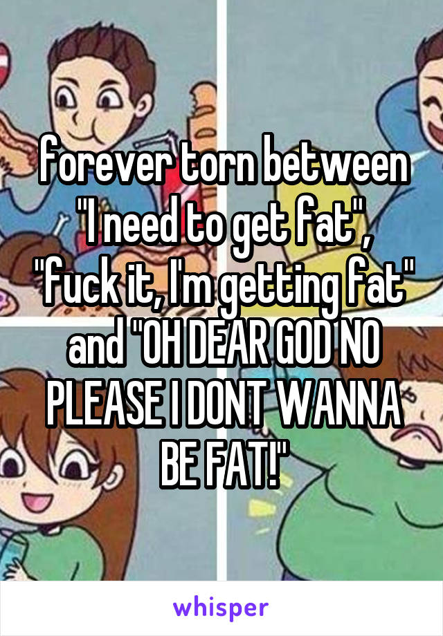 Fuck Being Fat